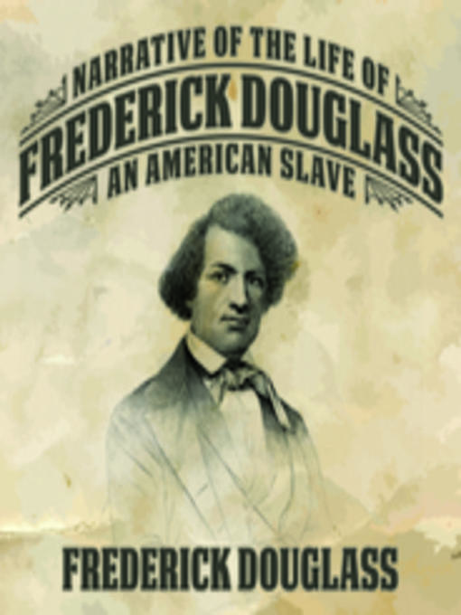 Title details for Narrative of the Life Frederick Douglass by Frederick Douglas - Available